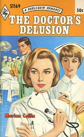 The Doctor's Delusion (Harlequin Romance, No 1169)