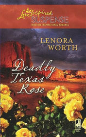Deadly Texas Rose (Love Inspired Suspense Series)