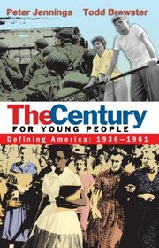 The Century for Young People: 1936-1961: Defining America
