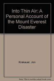Into Thin Air: A Personal Account of the Mount Everest Disaster