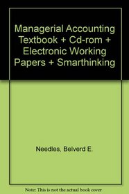 Managerial Accounting Textbook + Cd-rom + Electronic Working Papers + Smarthinking