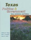Texas Politics and Government: Ideas, Institutions, and Policies