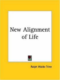 New Alignment of Life