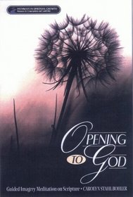 Opening to God: Guided Imagery Meditation on Scripture (Pathways in Spiritual Growth)