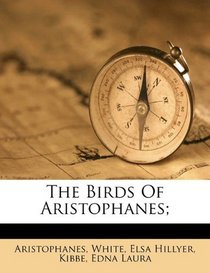The Birds Of Aristophanes;