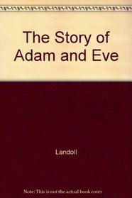 The Story of Adam and Eve (Beginners Bible)
