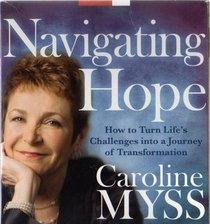 Navigating Hope: How to Turn Life's Challenges into a Journey of Transformation (Audio CD)