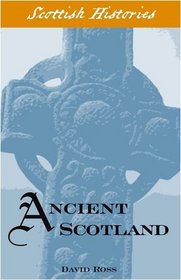 Ancient Scotland (Scottish Hsitories)