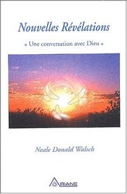 Nouvelles rvlations : Une conversation avec Dieu