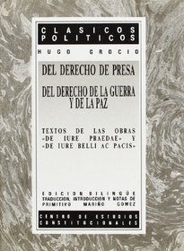 Del derecho de presa ;: Del derecho de la guerra y de la paz : textos de las obras 