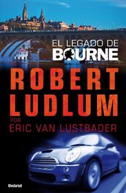 El legado de Bourne (Spanish Edition)