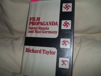 Film Propaganda: Soviet Russia and Nazi Germany