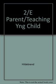 Parenting and Teaching Young Children