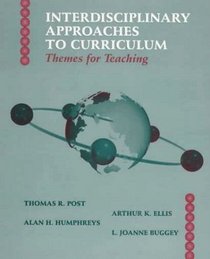 Interdisciplinary Approaches to Curriculum : Themes for Teaching