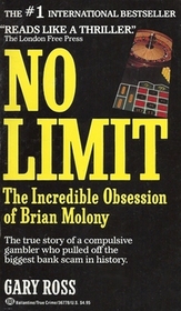 No Limit : The Incredible Obsession of Brian Molony