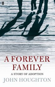 A Forever Family: A True Story of Adoption