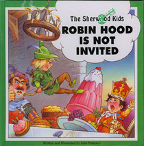 Sherwood Kids: Robin Hood Is Not Invited