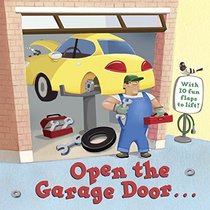 Open the Garage Door (Lift-the-Flap)