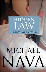 Hidden Law (Henry Rios, Bk 4)