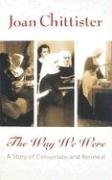 The Way We Were: A Story of Conversion and Renewal