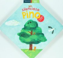 Un silencioso pino (Mundo Verde/ Green World) (Spanish Edition)
