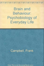 Brain and Behaviour: Psychobiology of Everyday Life