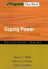 Coping Power: Parent Group Facilitator's Guide (Programs That Work)