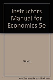 Instructors Manual for Economics 5e