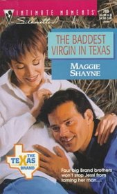 Baddest Virgin In Texas (The Texas Brand) (Silhouette Intimate Moments, No 788)