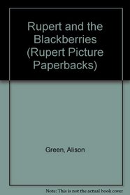 Rupert and the Blackberries (Rupert Picture Paperbacks)