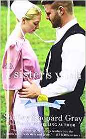A Sister's Wish (Turtleback School & Library Binding Edition) (Charmed Amish Life)