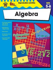 Algebra: Grades 5-8 (The 100+ Series)