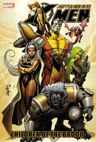 Astonishing X-Men - Volume 8: Children of the Brood