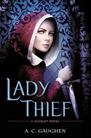 Lady Thief: A Scarlet Novel