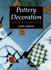 Pottery Decoration : Contemporary Approaches