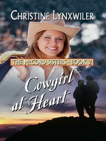 Cowgirl at Heart (Thorndike Press Large Print Christian Romance Series)