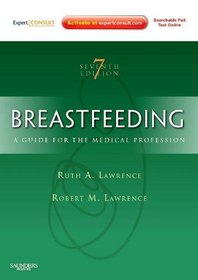 Breastfeeding: A Guide for the Medical Professional (Expert Consult - Online and Print) (Breastfeeding (Lawrence))