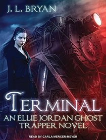 Terminal (Ellie Jordan, Ghost Trapper)