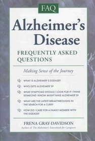 Alzheimer's Disease: Frequently Asked Questions : Making Sense of the Journey