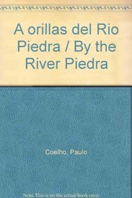 A orillas del Rio Piedra / By the River Piedra (Spanish Edition)