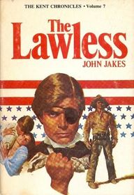 The Lawless (Kent Family Chronicles Vol VII)