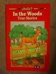 In the woods: True stories (A Dolch classic basic reading book)