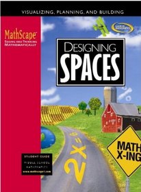 MathScape: Seeing and Thinking Mathematically, Course 1, Designing Spaces, Student Guide (Mathscape:  Seeing and Thinking Mathematically)