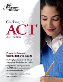 Cracking the ACT, 2011 Edition (College Test Preparation)