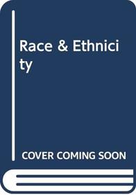 Race and Ethnicity: Essays in Comparative Sociology