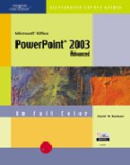 CourseGuide: Microsoft Office PowerPoint 2003-Illustrated ADVANCED