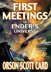 First Meetings : In the Enderverse