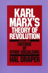 Karl Marx's Theory of Revolution: (Volume 4) Critique of Other Socialisms