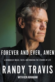 Forever and Ever, Amen: A Memoir of Music, Faith, and Braving the Storms of Life