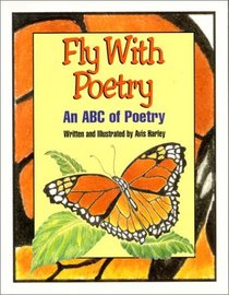 Fly With Poetry: An ABC of Poetry